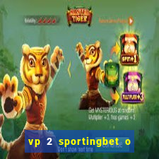 vp 2 sportingbet o que significa